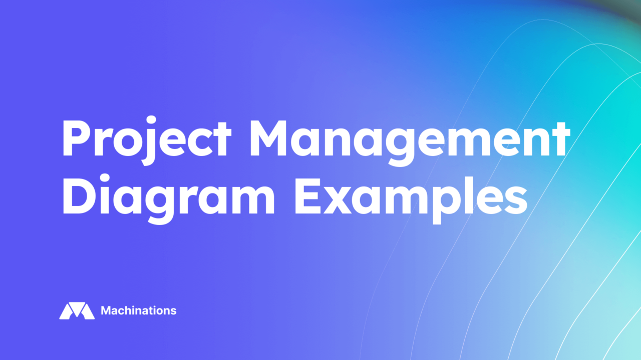 https://machinations.io/wp-content/uploads/2025/02/project-management-diagram-examples-1280x720.png