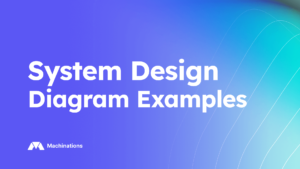 https://machinations.io/wp-content/uploads/2025/02/system-design-diagram-examples-300x169.png